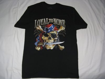 AMERICAN T-SHIRT PRINTED WITH MOTIVE OF "LOYAL TO NONE"-UNFORGETTABLE GIFT-TOP QUALITY-LOWEST PRICE GUARANTEED-DO NOT MISS THIS CHANCE-FREE HOME(POST OFFICE) DELIVERY-ART NO. 2012112716-REA 50%